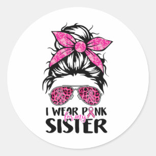 Pegatina Redonda Usa Rosa Para Mi Hermana Desordenada Bun Cáncer De