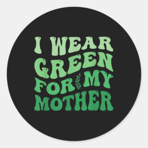 Pegatina Redonda Uso El Verde Para Concienciar A Mi Madre Sobre La