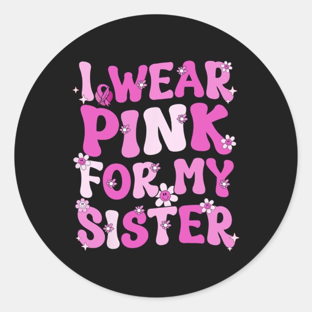 Pegatina Redonda Uso Rosa Para Concienciar A Mi Hermana Sobre El Cá (Anverso)