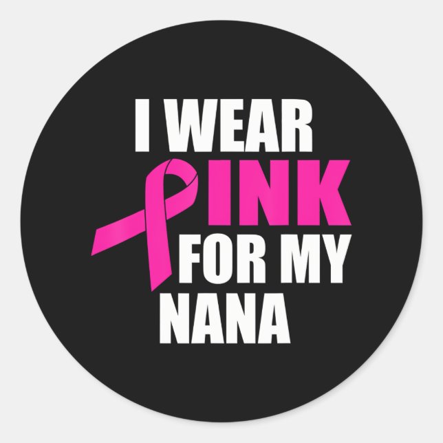Pegatina Redonda Uso Rosa Para Mi Cáncer De Mama Nana (Anverso)