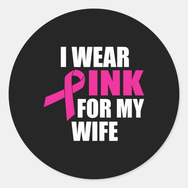 Pegatina Redonda Uso Rosa Para Mi Esposa Cáncer De Mama (Anverso)