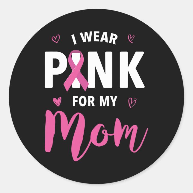 Pegatina Redonda Uso Rosa Para Mi Mamá Conciencia Sobre El Cáncer D (Anverso)