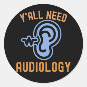 Pegatina Redonda Ustedes Necesitan Audiología, Citas de Audiología