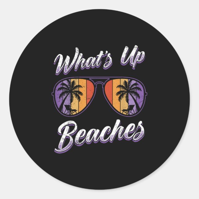 Pegatina Redonda Vacaciones Whats Up Beach Funny Spring Break (Anverso)