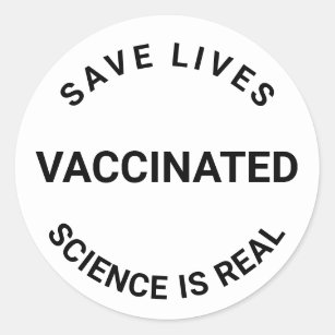 Pegatina Redonda Vacunada, la ciencia es real, salva vidas geniales