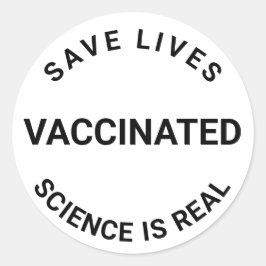 Pegatina Redonda Vacunada, la ciencia es real, salva vidas geniales
