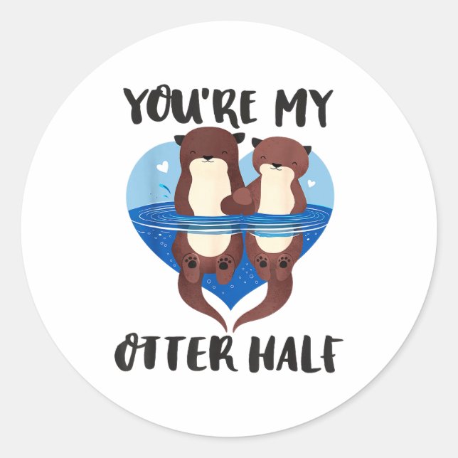 Pegatina Redonda Valentine's Day You’re My Otter Half Love Pun Cute (Anverso)