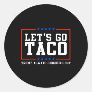 Pegatina Redonda Vamos a dejar que Taco Trump se vaya siempre