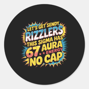 Pegatina Redonda Vamos a Enviar Sendy Rizzlers 67 Aura Diseño de Me