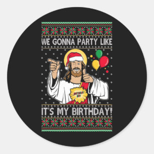 Pegatina Redonda Vamos a ser Fiestas como si fuera mi cumpleaños Je