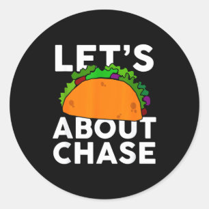Pegatina Redonda Vamos a Taca Acerca de Chase Nombre Camiseta Regal