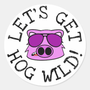 Pegatina Redonda Vamos a tener a Hog Wild