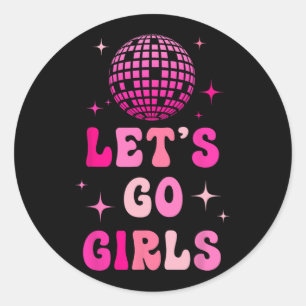 Pegatina Redonda Vamos Chicas hombre me siento como una novia disco