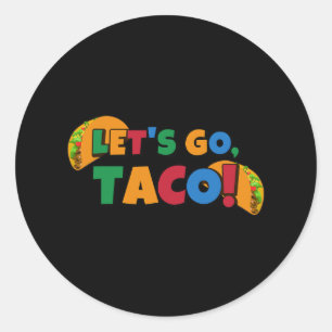Pegatina Redonda Vamos Taco a la tarifa Trump 1