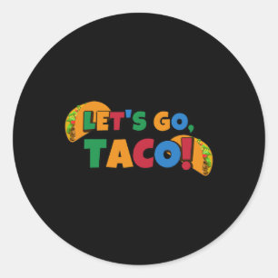 Pegatina Redonda Vamos Taco a la tarifa Trump 1