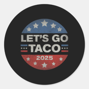 Pegatina Redonda Vamos Taco Divertido Trump Siempre se Rinde 12