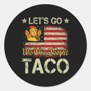 Pegatina Redonda Vamos Taco Divertido Trump Siempre se Rinde 19