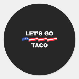 Pegatina Redonda Vamos Taco Divertido Trump Siempre se Rinde 2 