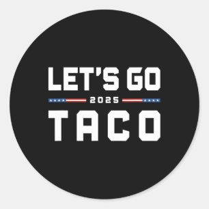 Pegatina Redonda Vamos Taco Divertido Trump Siempre se Rinde 22