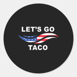 Pegatina Redonda Vamos Taco Divertido Trump Siempre se Rinde 24