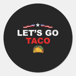 Pegatina Redonda Vamos Taco Divertido Trump Siempre Se Rinde 50