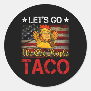 Pegatina Redonda Vamos Taco Divertido Trump Siempre Se Rinde 9