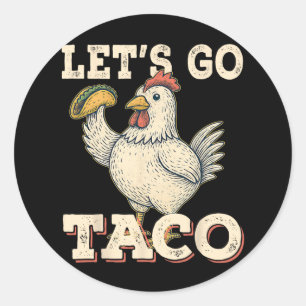 Pegatina Redonda Vamos Taco Funny Chicken sostiene Taco Retro Vin