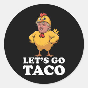 Pegatina Redonda Vamos Taco Funny siempre hace gallinas con su poll