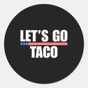 Pegatina Redonda Vamos Taco Funny siempre se pasa 2