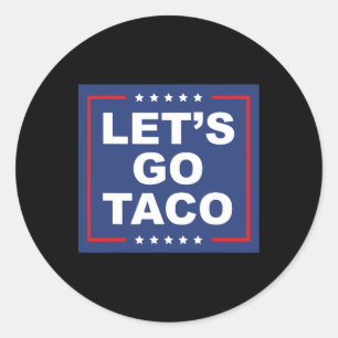 Pegatina Redonda Vamos Taco - Funny T. A. C. O. Design Ironic Sa