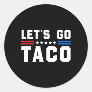 Pegatina Redonda Vamos Taco - Gracioso arancel comercial de tacos p
