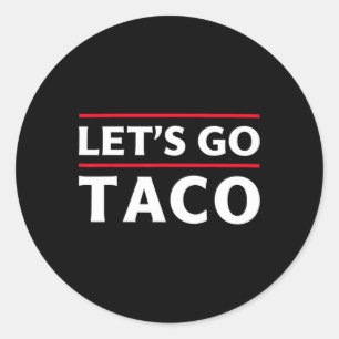 Pegatina Redonda Vamos Taco Shirt Lema gracioso Vamos Taco 3