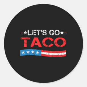 Pegatina Redonda Vamos Taco Siempre Se Echa Para Atrás Divertido Ba
