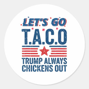 Pegatina Redonda Vamos Taco Trump a echar patras divertidas