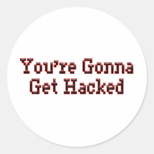 Pegatina Redonda Vas a ser hackeado