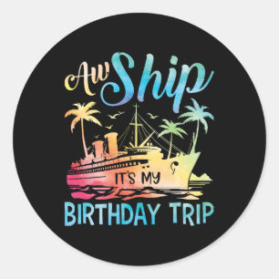 Pegatina Redonda Vaya barco es mi viaje de cumpleaños