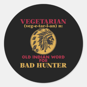 Pegatina Redonda Vegetariano Viejo Palabra Indio Para Byd Hunter