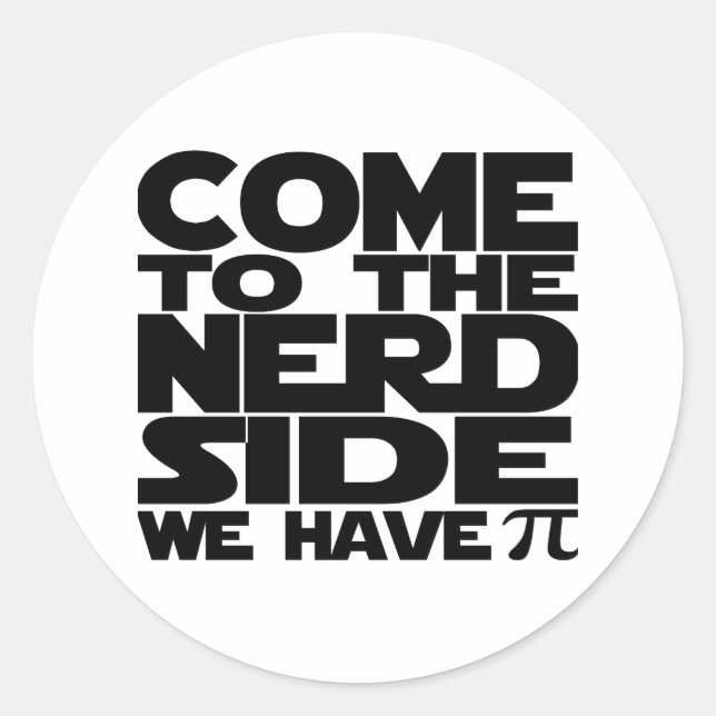 Pegatina Redonda Vengan Al Lado Nerd Tenemos Pi (Anverso)