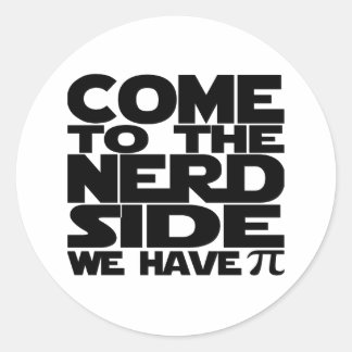 Pegatina Redonda Vengan Al Lado Nerd Tenemos Pi