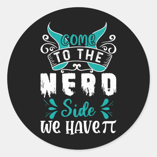 Pegatina Redonda Vengan Al Lado Nerd Tenemos Pi 1 (Anverso)