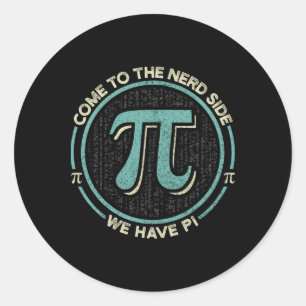 Pegatina Redonda Vengan Al Lado Nerd Tenemos Pi Math
