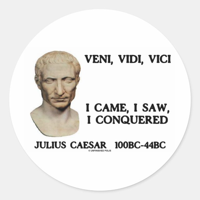 Pegatina Redonda Veni, Vidi, Vici - Vine, Vi, Conquisté (Anverso)