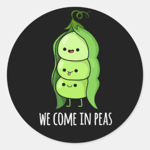 Pegatina Redonda Venimos En Peas Funny Pea Pun Dark BG