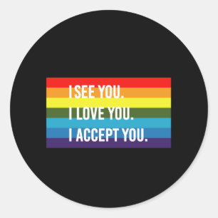 Pegatina Redonda Veo Que te amo, te acepto como un orgullo gay
