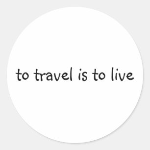 Pegatina Redonda Viajar Es Vivir - Simple Cita De Viajes