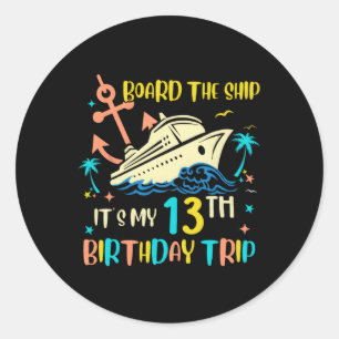 Pegatina Redonda Viaje de crucero de cumpleaños número 13 divertido