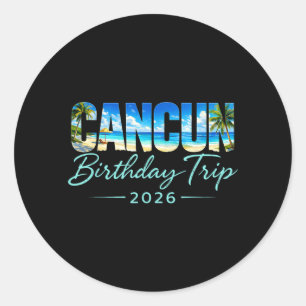 Pegatina Redonda Viaje de cumpleaños a Cancun 2026 Vacaciones en Mé