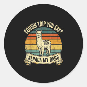 Pegatina Redonda Viaje de primo que dices alpaca mis bolsas 