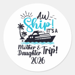 Pegatina Redonda Viaje Madre Hija 2026 Vacaciones Crucero Mamá Coin