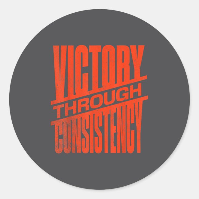 Pegatina Redonda Victory Through Consistency Motivational Insration (Anverso)
